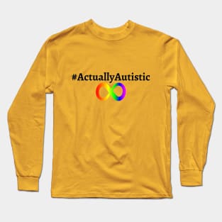 #ActuallyAutistic Long Sleeve T-Shirt